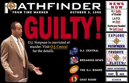 "GUILTY! O.J. Simpson is convicted of murder," declared the Time-Warner news website. 